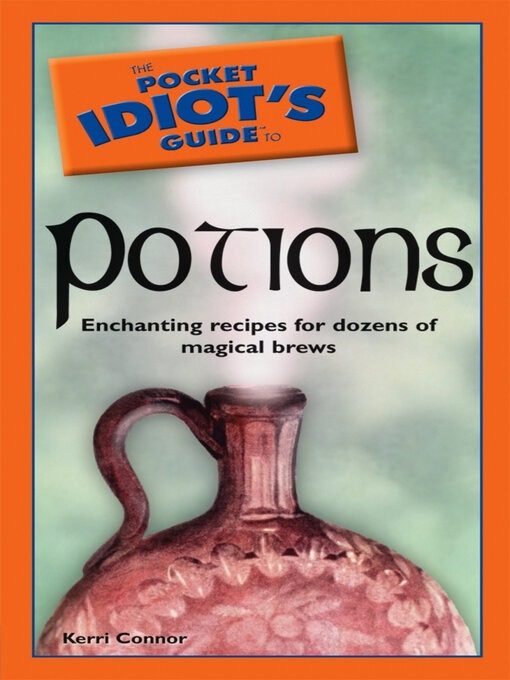 Title details for The Pocket Idiot's Guide to Potions by Kerri Connor - Available